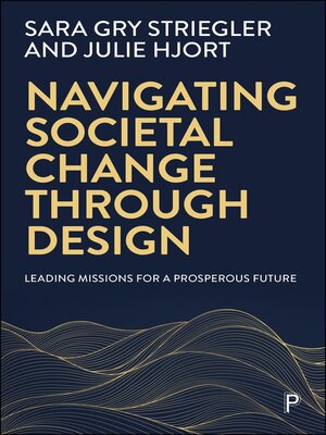cover image of Navigating Societal Change through Design